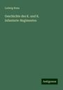 Ludwig Rona: Geschichte des K. und K. Infanterie-Regimentes, Buch