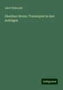 Adolf Wilbrandt: Giordano Bruno: Trauerspiel in drei Aufzügen, Buch