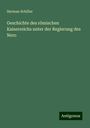 Herman Schiller: Geschichte des römischen Kaiserreichs unter der Regierung des Nero, Buch