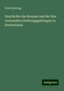 Felix Bobertag: Geschichte des Romans und der ihm verwandten Dichtungsgattungen in Deutschland, Buch