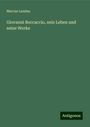 Marcus Landau: Giovanni Boccaccio, sein Leben und seine Werke, Buch