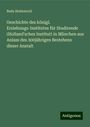 Beda Stubenvoll: Geschichte des königl. Erziehungs-Institutes für Studirende (Holland'sches Institut) in München aus Anlass des 300jährigen Bestehens dieser Anstalt, Buch