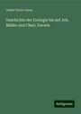 Julius Victor Carus: Geschichte der Zoologie bis auf Joh. Müller und Charl. Darwin, Buch