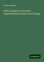 Gustav Schlosser: Göthes Iphigenie nach ihrem religiössittlichen Gehalt: Zwei Vorträge, Buch