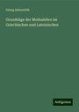 Georg Autenrieth: Grundzüge der Moduslehre im Griechischen und Lateinischen, Buch