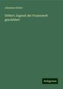 Johannes Scherr: Göthe's Jugend: der Frauenwelt geschildert, Buch