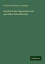 Theodor Valentiner: Handbuch der allgemeinen und speciellen Balneotherapie, Buch