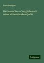 Franz Settegast: Hartmanns"iwein", verglichen mit seiner altfranzösischen Quelle, Buch