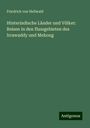 Friedrich Von Hellwald: Hinterindische Länder und Völker: Reisen in den flussgebieten des Irrawaddy und Mekong, Buch