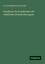 Karl Ludwig Ernst Schroeder: Handbuch der Krankheiten der weiblichen Geschlechtsorgane, Buch