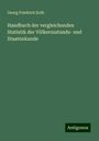 Georg Friedrich Kolb: Handbuch der vergleichenden Statistik der Völkerzustands- und Staatenkunde, Buch