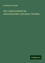 Ferdinand Lassalle: Herr Julian Schmidt der Literarhistoriker: mit Setzer-Scholien, Buch