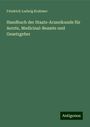 Friedrich Ludwig Krahmer: Handbuch der Staats-Arzneikunde für Aerzte, Medicinal-Beamte und Gesetzgeber, Buch