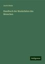 Jacob Henle: Handbuch der Muskellehre des Menschen, Buch