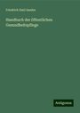 Friedrich Emil Sander: Handbuch der öffentlichen Gesundheitspflege, Buch