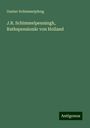 Gustav Schimmelpfeng: J.R. Schimmelpenningk, Rathspensionär von Holland, Buch