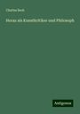 Charles Beck: Horaz als Kunstkritiker und Philosoph, Buch