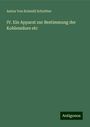 Anton von Kristelli Schrötter: IV. Ein Apparat zur Bestimmung der Kohlensäure etc, Buch