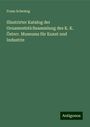 Franz Schestag: Illustrirter Katalog der Ornamentstichsammlung des K. K. Österr. Museums für Kunst und Industrie, Buch