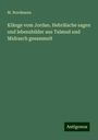 M. Nordmann: Klänge vom Jordan. Hebräische sagen und lebensbilder aus Talmud und Midrasch gesammelt, Buch