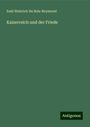 Emil Heinrich Du Bois-Reymond: Kaiserreich und der Friede, Buch