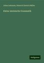 Julius Lattmann: Kleine lateinische Grammatik, Buch