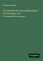 Wilhelm Ji¿ínsky: Katechismus der Grubenerhaltung für Grubensteiger und Grubenaufsichtsorgane, Buch