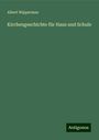 Albert Wipperman: Kirchengeschichte für Haus und Schule, Buch