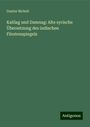 Gustav Bickell: Kalilag und Damnag: Alte syrische Übersetzung des indischen Fürstenspiegels, Buch