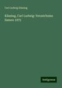 Carl Ludwig Klissing: Klissing, Carl Ludwig: Verzeichniss Samen 1875, Buch