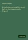 Joseph Girgensohn: Kritische Untersuchung über das VII. Buch der Historia polonica des Dlugosch, Buch