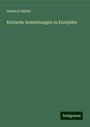 Heinrich Müller: Kritische bemerkungen zu Euripides, Buch