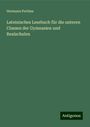 Hermann Perthes: Lateinisches Lesebuch für die unteren Classen der Gymnasien und Realschulen, Buch