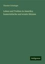 Theodor Griesinger: Leben und Treiben in Amerika; humoristische und ernste Skizzen, Buch