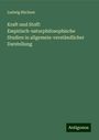 Ludwig Büchner: Kraft und Stoff: Empirisch-naturphilosophische Studien in allgemein-verständlicher Darstellung, Buch