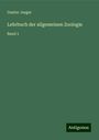 Gustav Jaeger: Lehrbuch der allgemeinen Zoologie, Buch