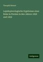 Theophil Bienert: Lepidopterologische Ergebnisse einer Reise in Persien in den Jahren 1858 und 1859, Buch