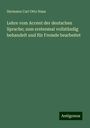 Hermann Carl Otto Huss: Lehre vom Accent der deutschen Sprache; zum erstenmal vollständig behandelt und für Fremde bearbeitet, Buch