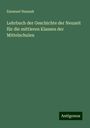 Emanuel Hannak: Lehrbuch der Geschichte der Neuzeit für die mittleren Klassen der Mittelschulen, Buch