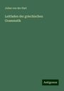 Julius von der Hart: Leitfaden der griechischen Grammatik, Buch