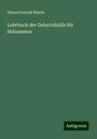 Eduard Arnold Martin: Lehrbuch der Geburtshülfe für Hebammen, Buch