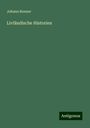 Johann Renner: Livländische Historien, Buch