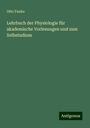 Otto Funke: Lehrbuch der Physiologie für akademische Vorlesungen und zum Selbstudium, Buch