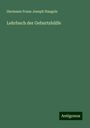 Hermann Franz Joseph Naegele: Lehrbuch der Geburtshülfe, Buch