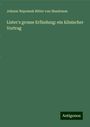 Johann Nepomuk Ritter von Nussbaum: Lister's grosse Erfindung: ein klinischer Vortrag, Buch