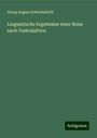 Georg August Schweinfurth: Linguistische Ergebnisse einer Reise nach Centralafrica, Buch