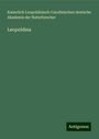 Kaiserlich Leopoldinisch-Carolinischen deutsche Akademie der Naturforscher: Leopoldina, Buch