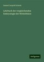 Samuel Leopold Schenk: Lehrbuch der vergleichenden Embryologie der Wirbelthiere, Buch