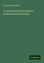 Leone Battista Alberti: Leone Battista Alberti's Kleinere kunsttheoretische Schriften, Buch