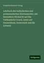 Friedrich Heinrich Vering: Lehrbuch des katholischen und protestantischen Kirchenrechts: mit besonderer Rücksicht auf das Vatikanische Concil, sowie auf Deutschland, Oesterreich und die Schweiz, Buch